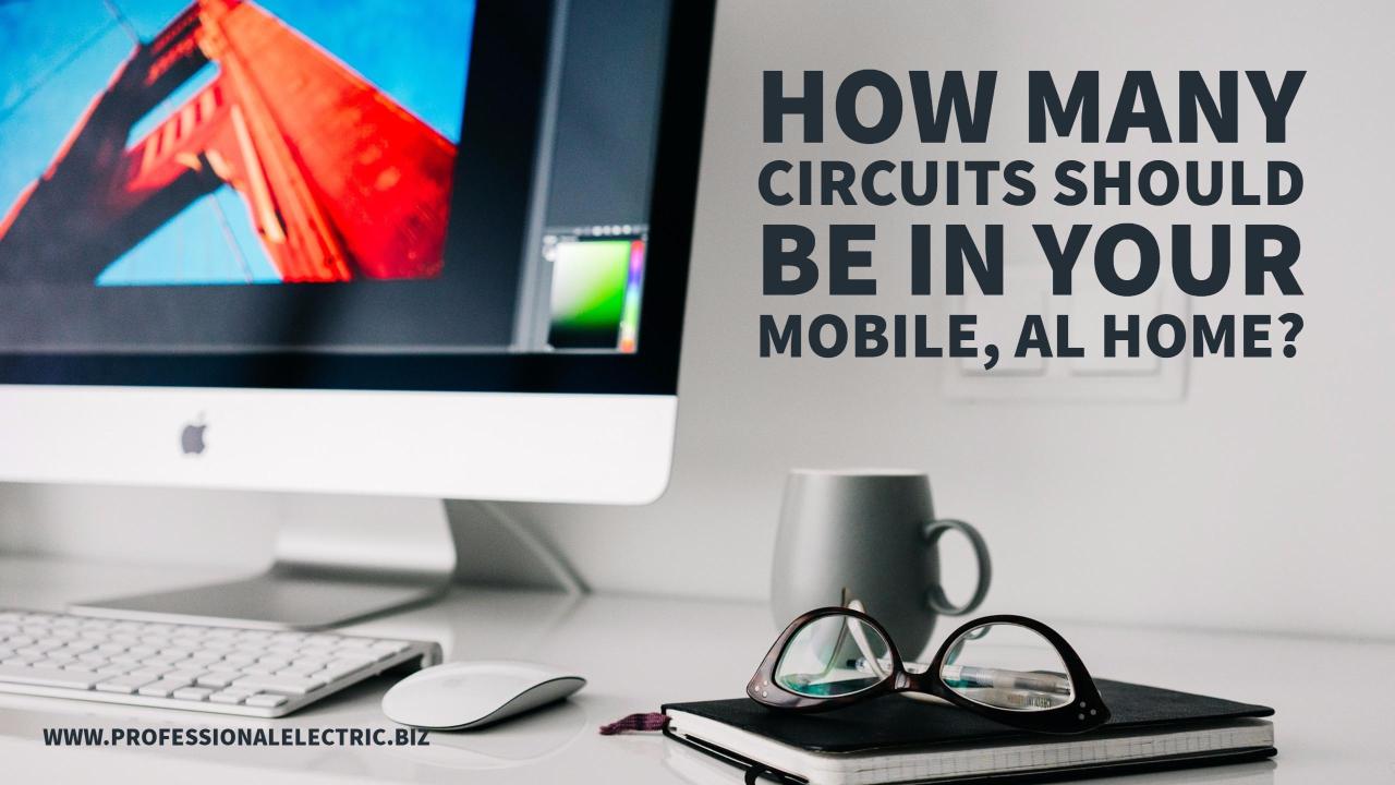 HOW MANY CIRCUITS SHOULD BE IN YOUR MOBILE, AL HOME?