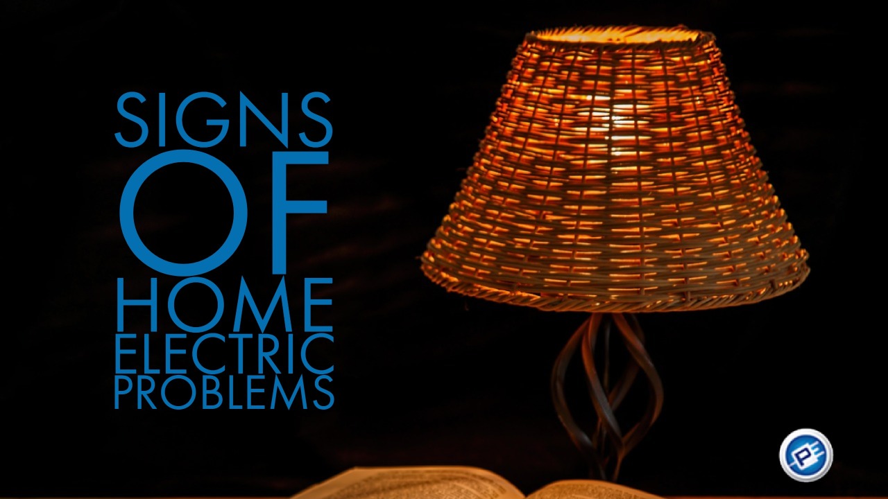 Signs of Home Electric Problems