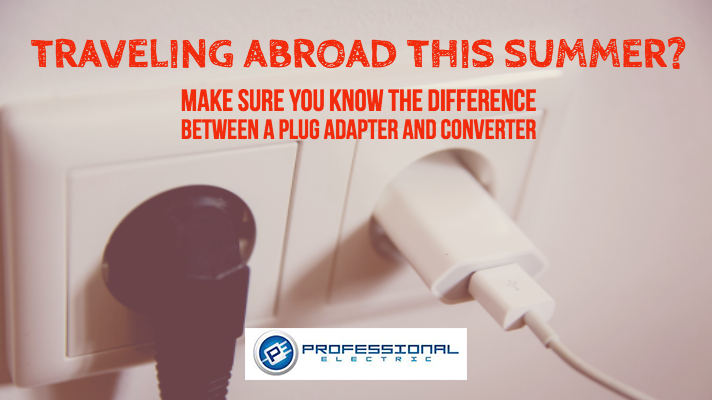 Traveling abroad this summer? Make Sure You Know the Difference Between a Plug Adapter and a Converter