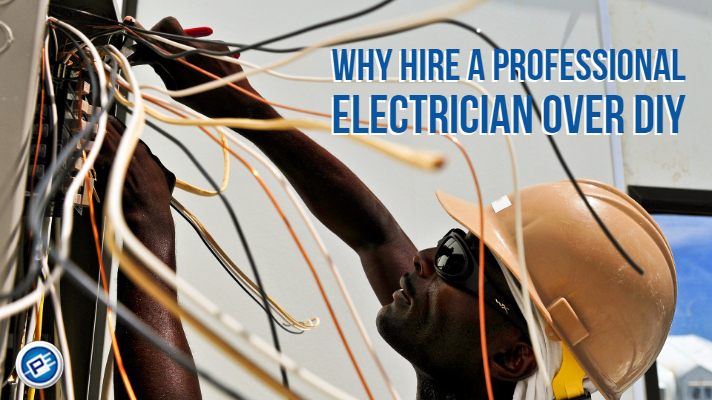 Why Hire a Professional Electrician Over DIY