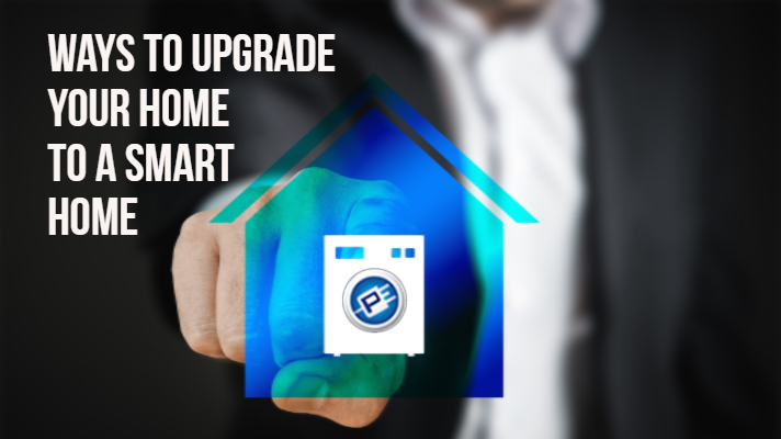 Ways to upgrade your home to a smart home