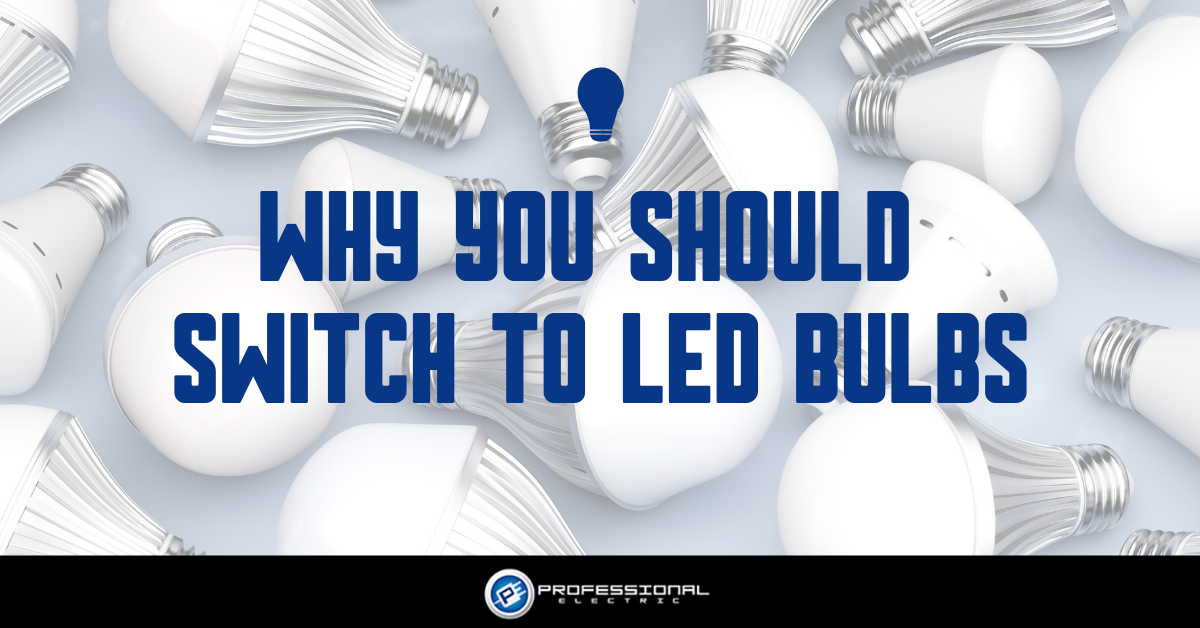 Why You Should Switch to LED Bulbs