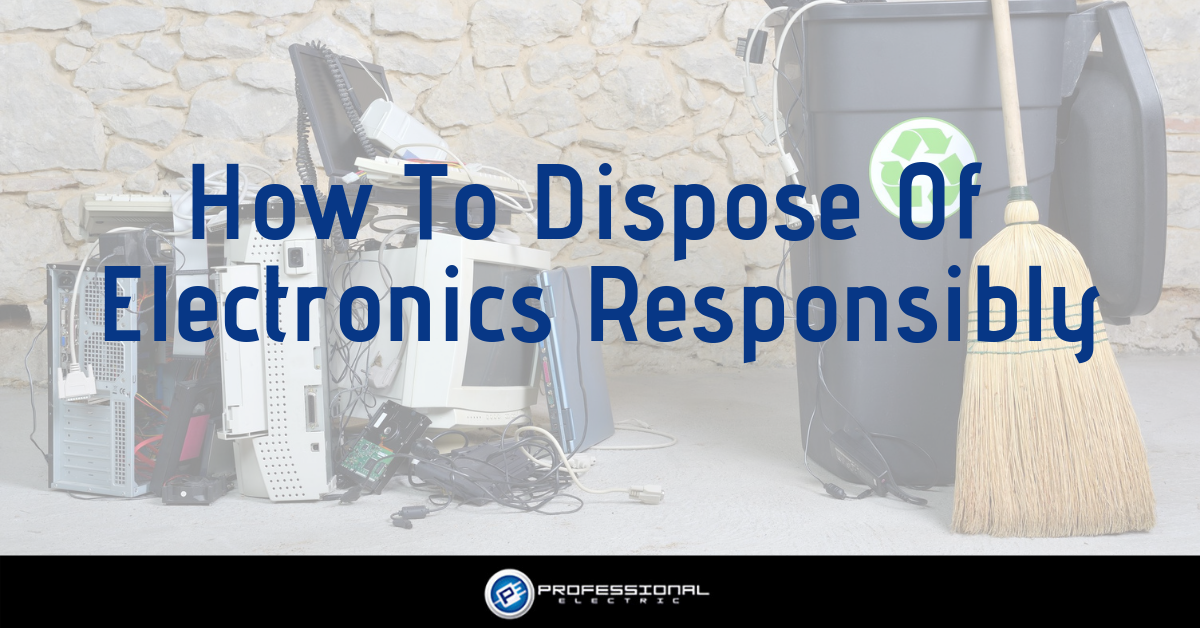 How To Dispose Of Electronics Responsibly