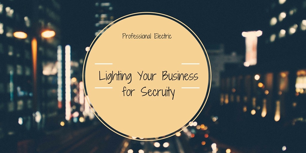 Lighting Your Business For Security