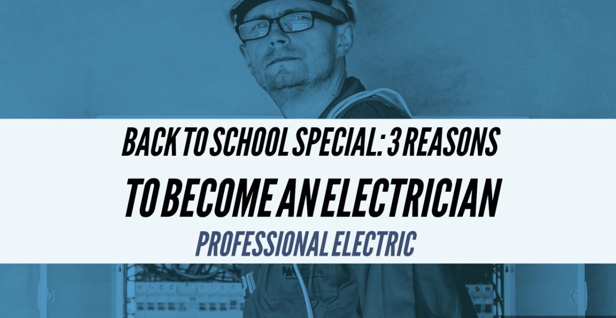 Back to School Special: 3 Reasons to Become an Electrician