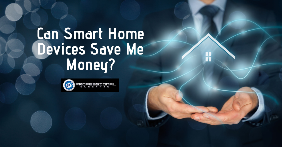 Can Smart Home Devices Save Me Money?