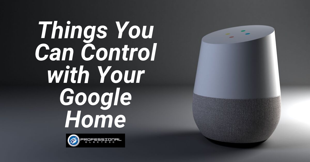 Things You Can Control with Your Google Home