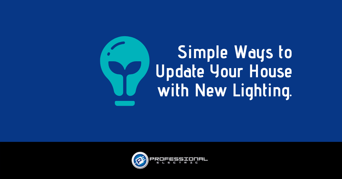 Simple Ways to Update Your House with New Lighting