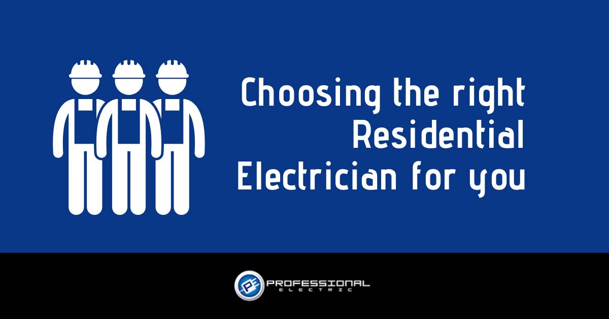 Choosing the Right Residential Electrician