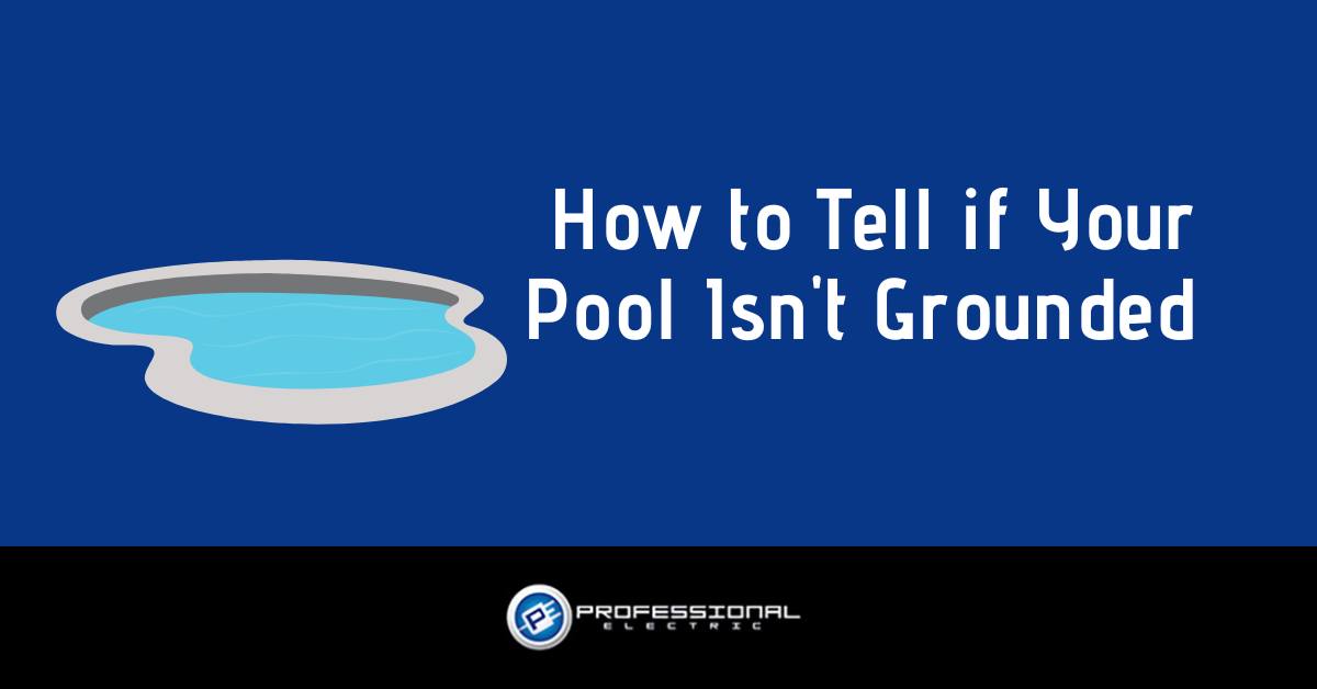 How to Tell if Your Pool Isn't Grounded