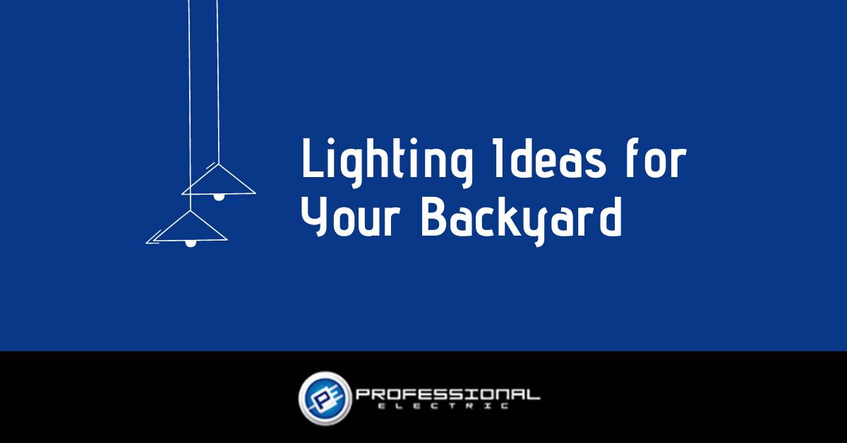Lighting Ideas for Your Backyard