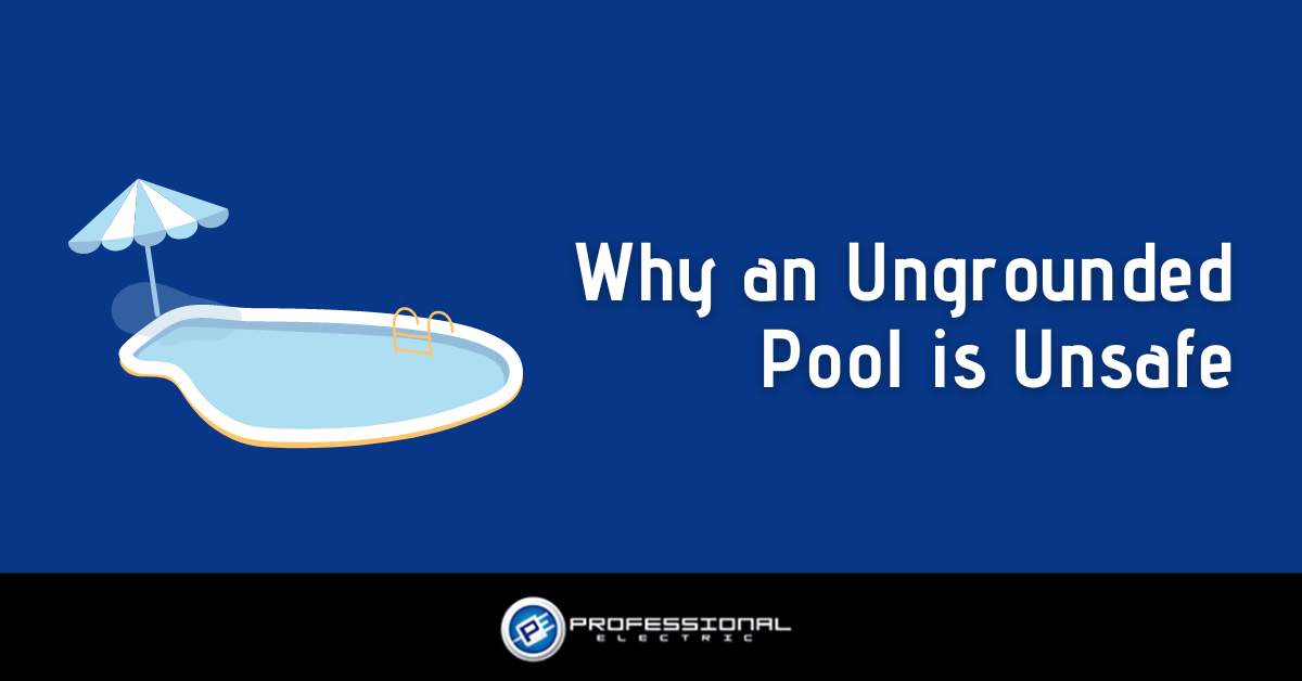 Why an Ungrounded Pool is Unsafe