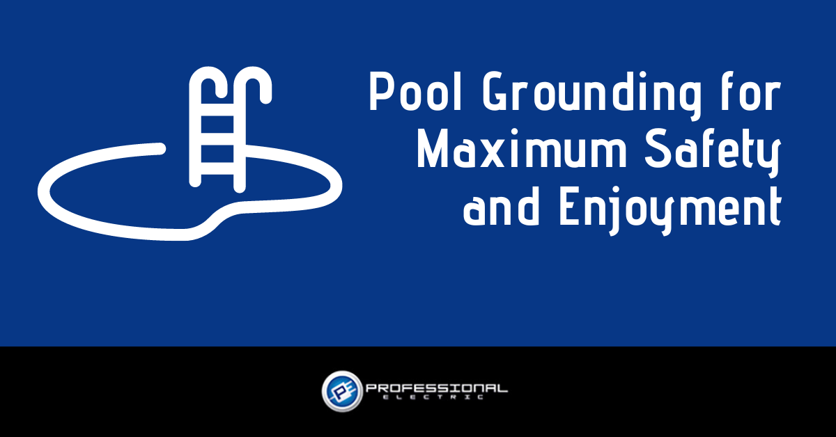 Pool Grounding for Maximum Safety and Enjoyment